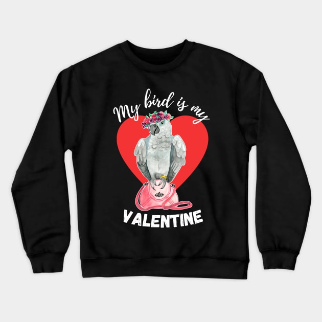 My Bird is My Valentine - African Grey Parrot Crewneck Sweatshirt by IvyLilyArt